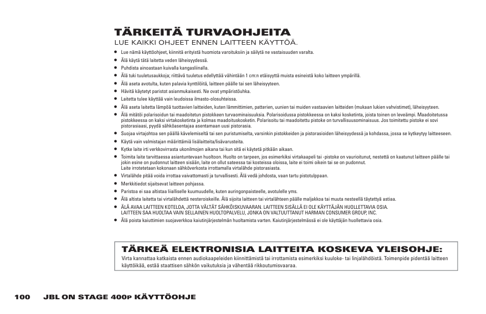 Tärkeitä turvaohjeita, Tärkeä elektronisia laitteita koskeva yleisohje | JBL 400P User Manual | Page 100 / 116