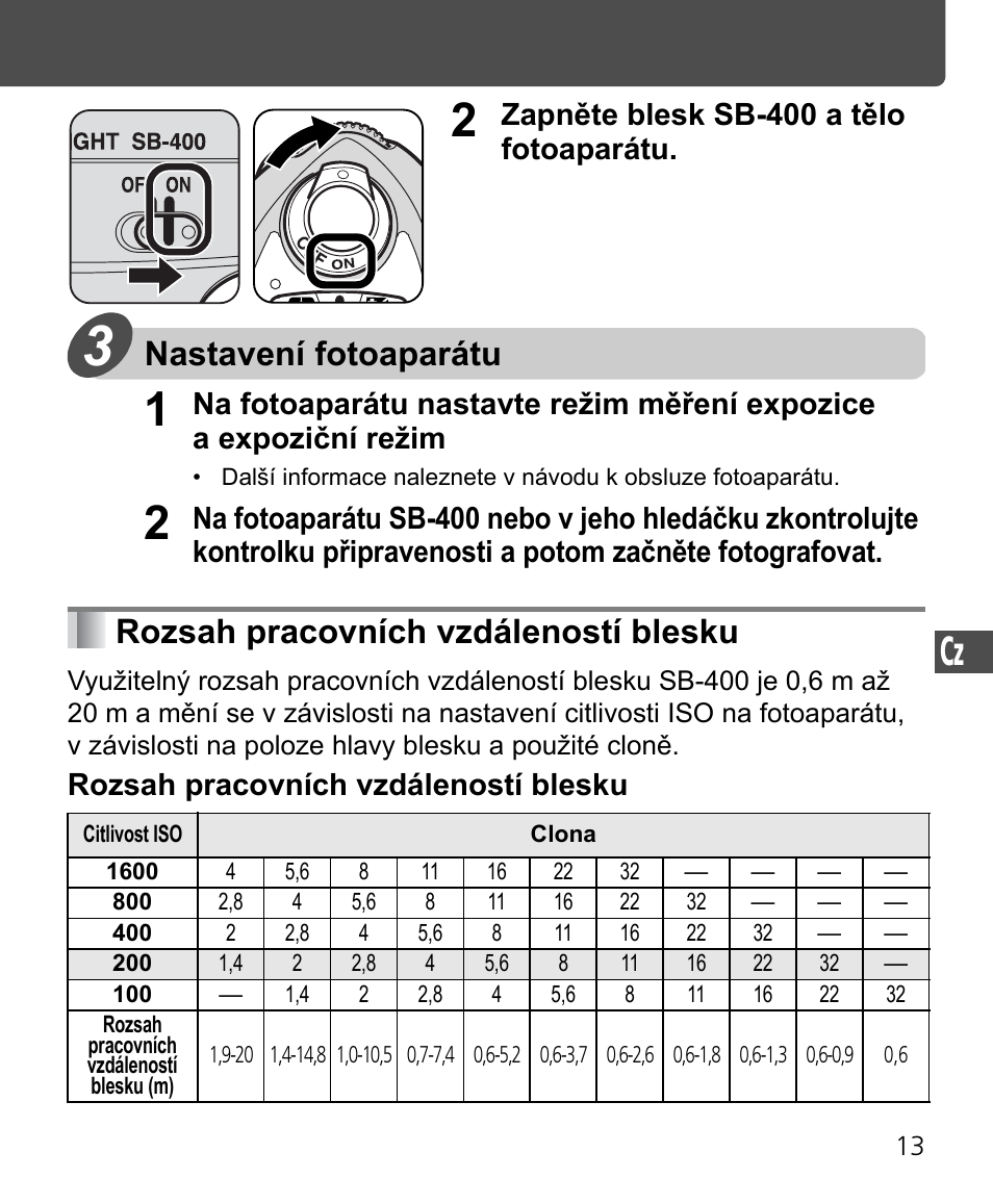 Nastavení fotoaparátu, Rozsah pracovních vzdáleností blesku, Zapněte blesk sb-400 a tělo fotoaparátu | Nikon Speedlite SB-400 User Manual | Page 182 / 218