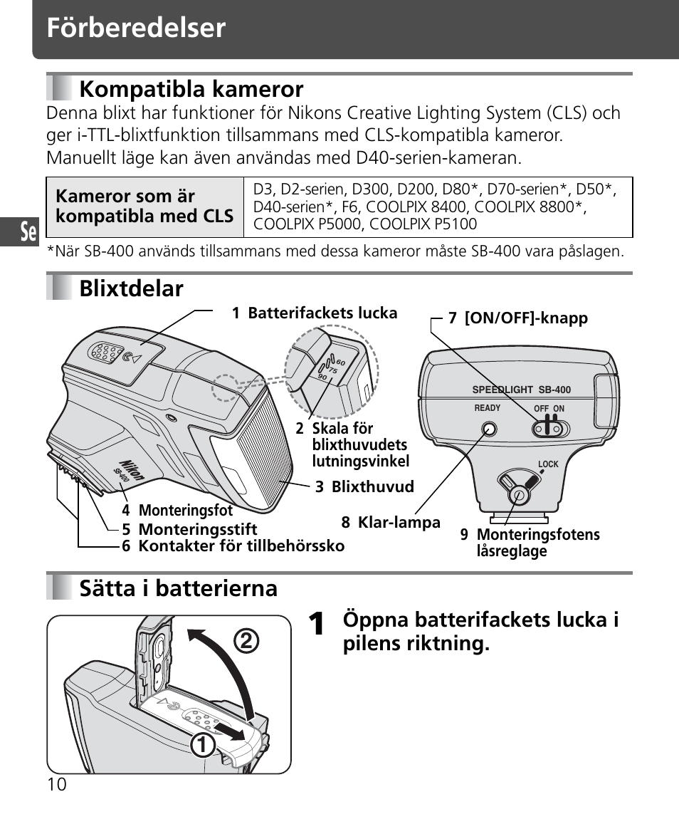 Förberedelser, Kompatibla kameror, Blixtdelar sätta i batterierna | Öppna batterifackets lucka i pilens riktning | Nikon Speedlite SB-400 User Manual | Page 59 / 218