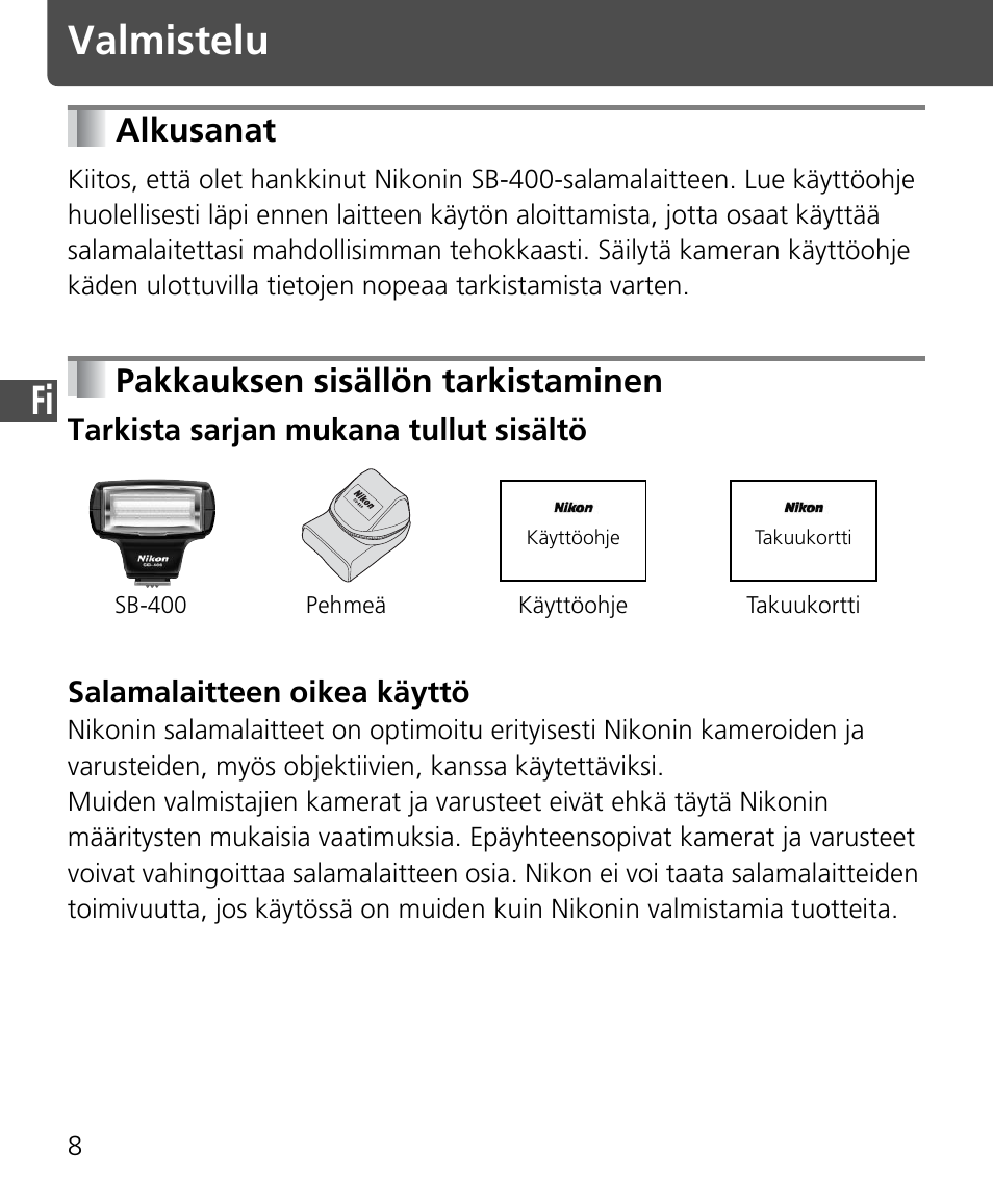 Valmistelu, Alkusanat, Pakkauksen sisällön tarkistaminen | Nikon Speedlite SB-400 User Manual | Page 81 / 218