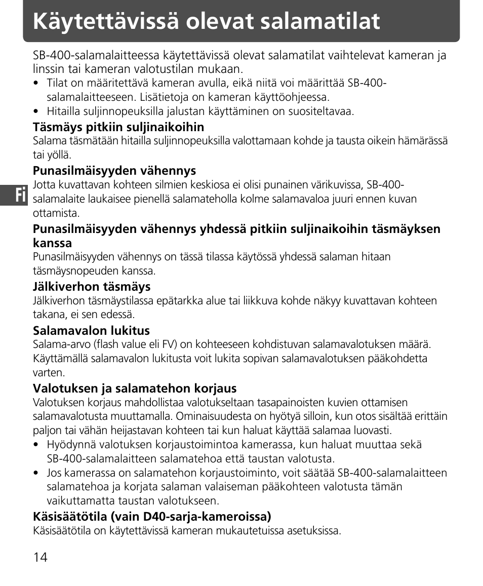 Käytettävissä olevat salamatilat | Nikon Speedlite SB-400 User Manual | Page 87 / 218