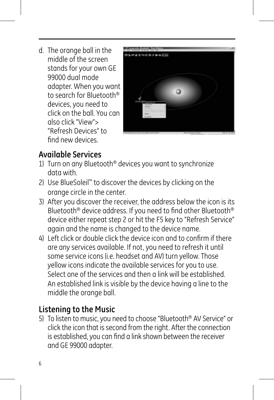 Available services, Listening to the music | GE 99000 GE Bluetooth USB Adapter Audio & Data User Manual | Page 6 / 12