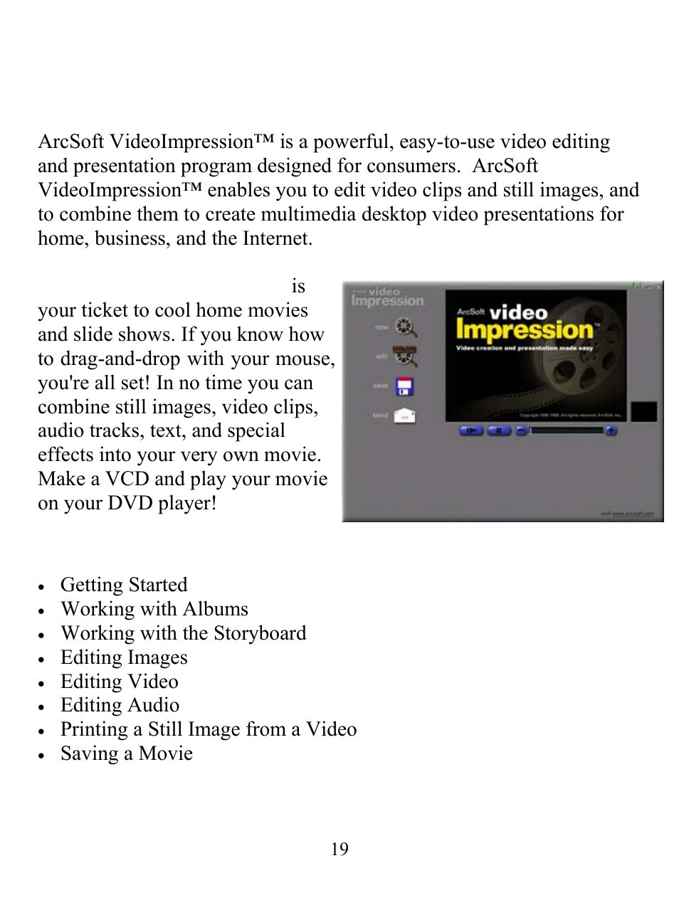 Videoimpression, Working with videoimpression, Welcome to photoimpression | Getting started, Working with albums, Working with the storyboard, Editing images, Editing video, Editing audio, Printing a still image from a video e | GE 98073 GE Ultracam User Manual | Page 19 / 27