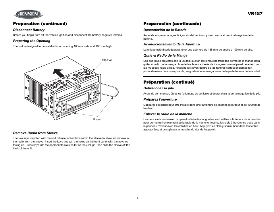 Preparación (continuado), Desconexión de la batería, Acondicionamiento de la apertura | Quite el radio de la manga, Préparation (continué), Débranchez la pile, Préparez l'ouverture, Enlever la radio de la manche, Preparation (continued), Disconnect battery | Jensen SIRIUS VR187 User Manual | Page 4 / 23