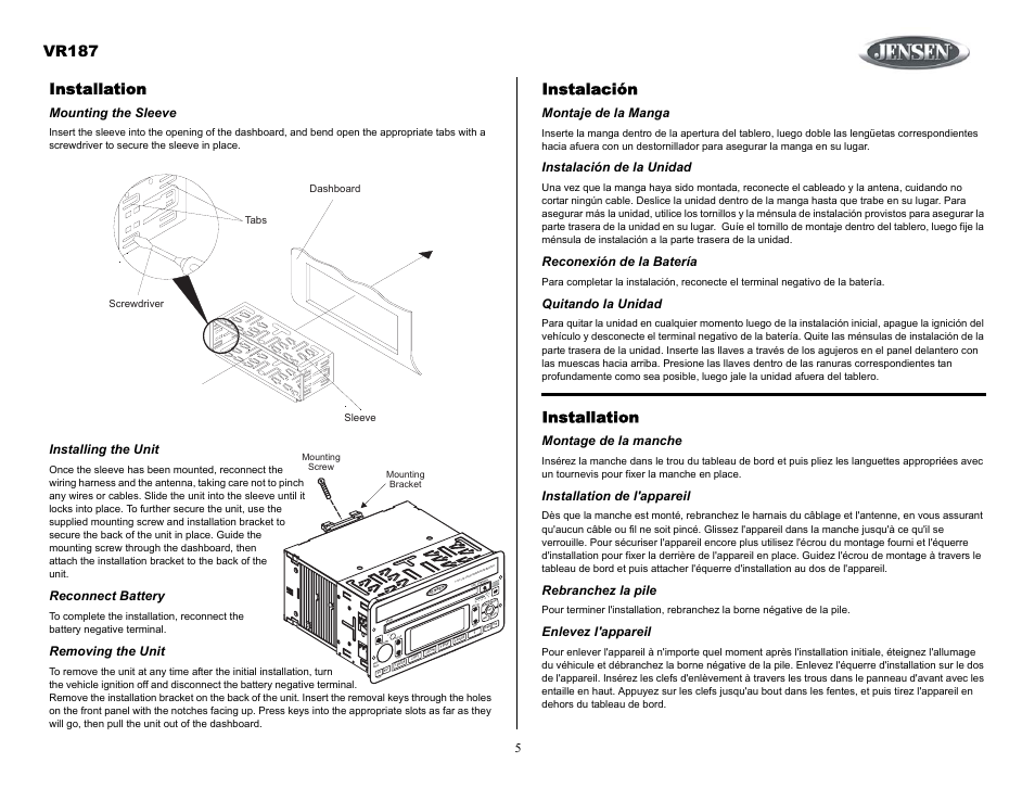 Instalación, Montaje de la manga, Instalación de la unidad | Reconexión de la batería, Quitando la unidad, Installation, Montage de la manche, Installation de l'appareil, Rebranchez la pile, Enlevez l'appareil | Jensen SIRIUS VR187 User Manual | Page 5 / 23