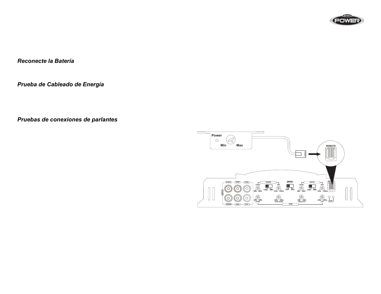 Prueba, Control de nivel de entrada remoto, Reconecte la batería | Prueba de cableado de energía, Pruebas de conexiones de parlantes | Jensen POWER 5500 User Manual | Page 24 / 42