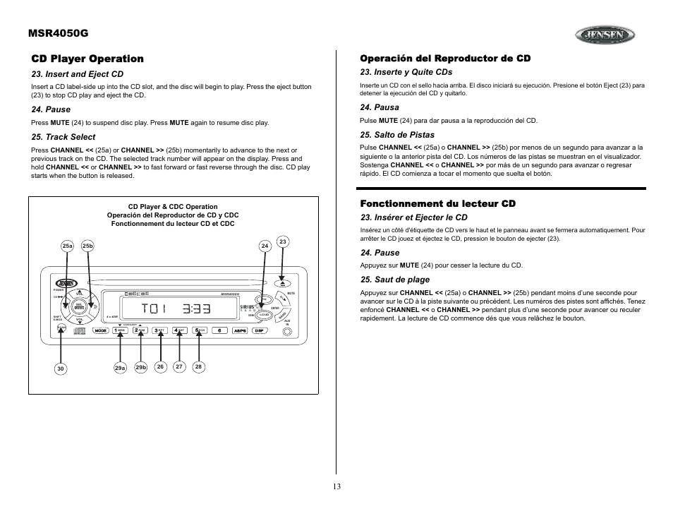 Cd player operation, Insert and eject cd, Pause | Track select, Operación del reproductor de cd, Inserte y quite cds, Pausa, Salto de pistas, Fonctionnement du lecteur cd, Insérer et ejecter le cd | Jensen MSR4050G User Manual | Page 13 / 18