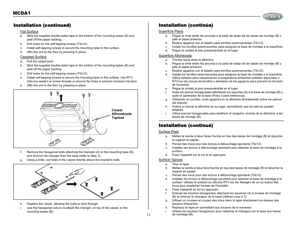 Installation (continued), B. drill holes for the self-tapping screws (t5x12), A. pull the carpet back | C. drill holes for the self-tapping screws (t5x12), Installation (continúa), A. tironee hacia atrás la alfombra, Installation (continué), D. fixez l'appareil sur le sol et en appuyant, A. tirez le tapis, E. fixez l'appareil au sol en appuyant | Jensen MCDA1 User Manual | Page 11 / 28