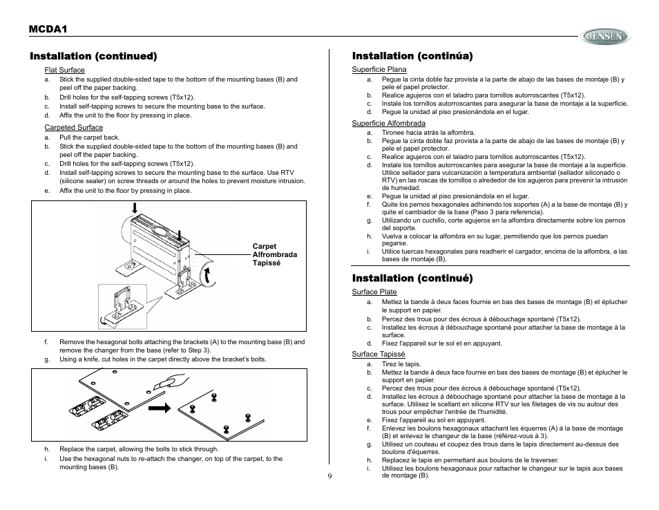 Installation (continued), B. drill holes for the self-tapping screws (t5x12), A. pull the carpet back | C. drill holes for the self-tapping screws (t5x12), Installation (continúa), A. tironee hacia atrás la alfombra, Installation (continué), D. fixez l'appareil sur le sol et en appuyant, A. tirez le tapis, E. fixez l'appareil au sol en appuyant | Jensen MCDA1 User Manual | Page 9 / 28