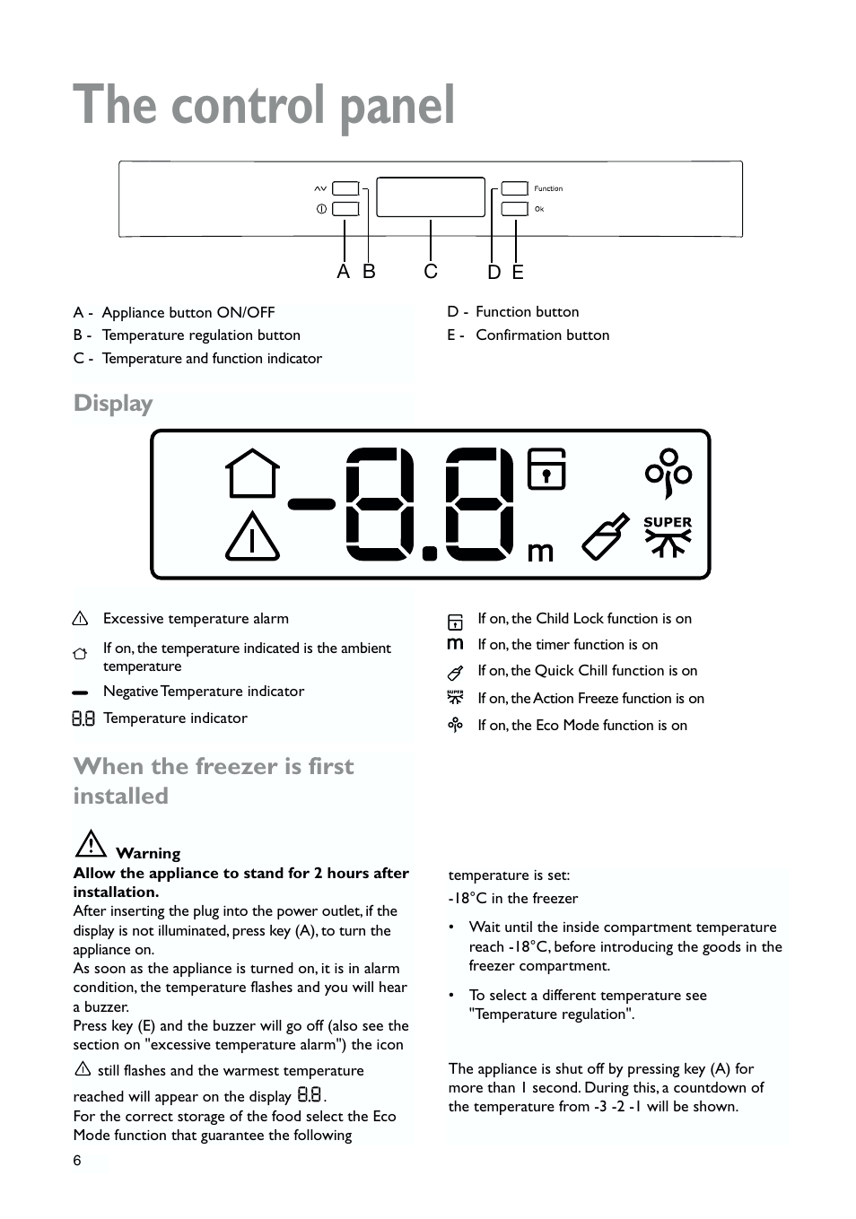 The control panel, Display, When the freezer is first installed | John Lewis JLFZW1810 User Manual | Page 6 / 20