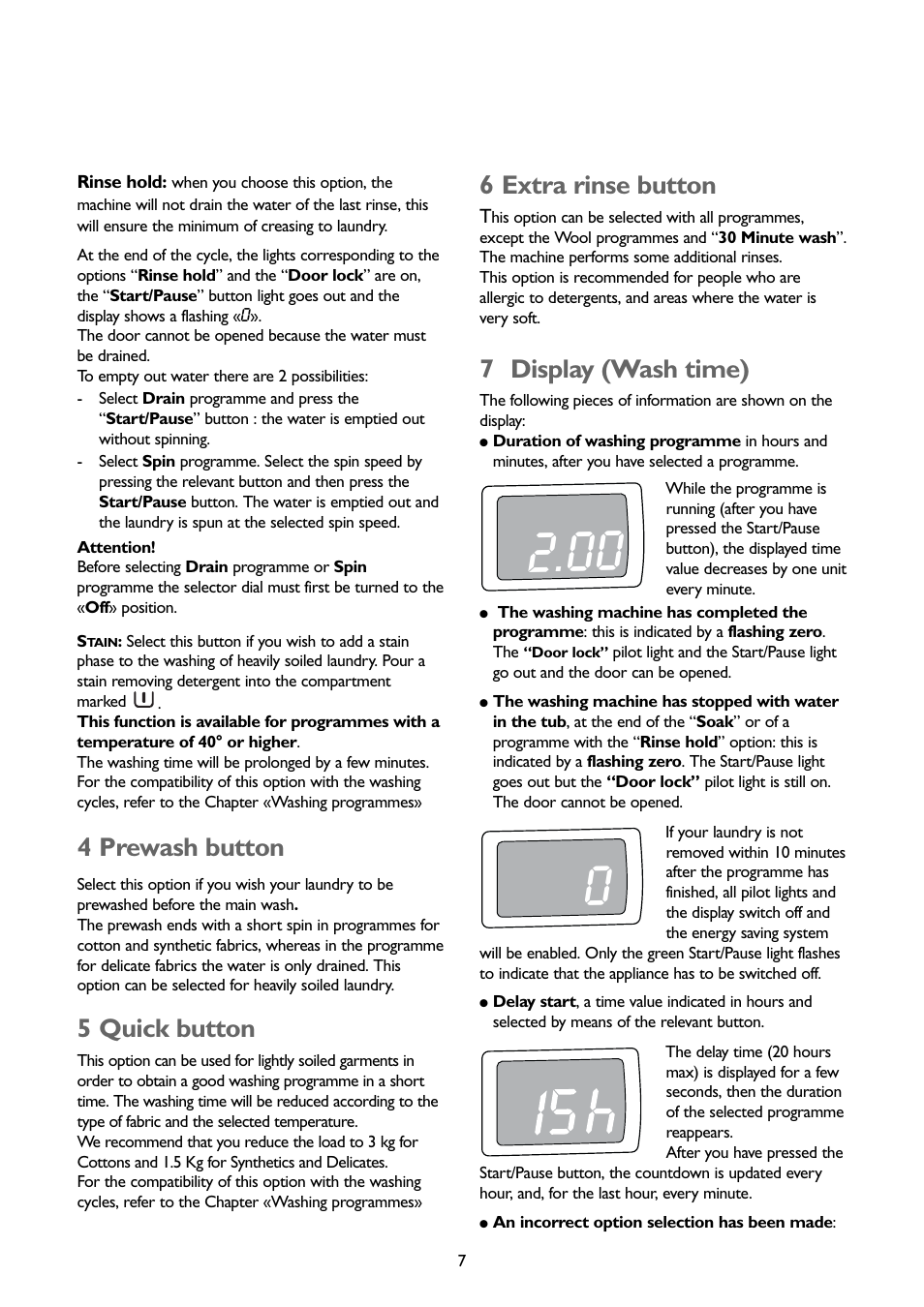 4 prewash button, 5 quick button, 6 extra rinse button | 7 display (wash time) | John Lewis JLBIWM 1402 User Manual | Page 7 / 28