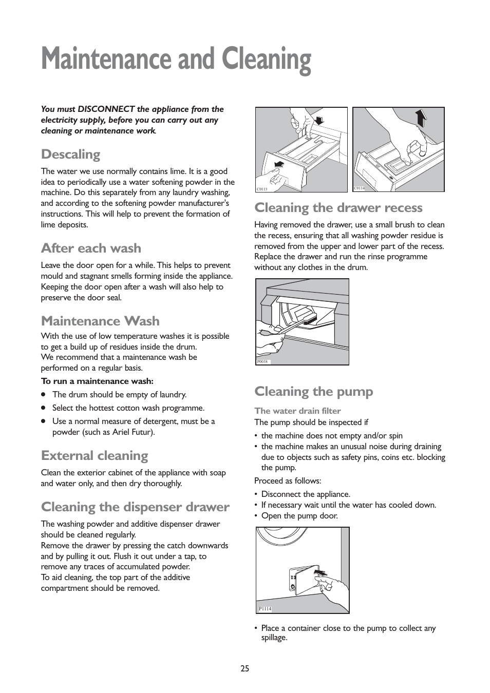 Maintenance and cleaning, Descaling, After each wash | Maintenance wash, External cleaning, Cleaning the dispenser drawer, Cleaning the drawer recess, Cleaning the pump | John Lewis JLWD 1406 1400 User Manual | Page 25 / 31