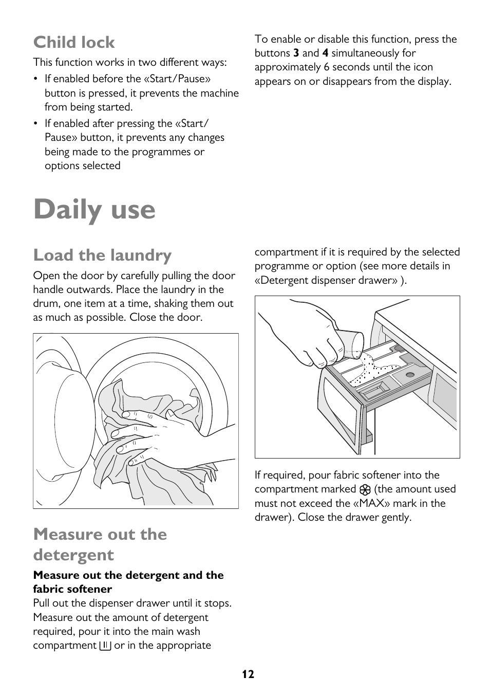 Daily use, Child lock, Load the laundry | Measure out the detergent | John Lewis JLWD 1610 User Manual | Page 12 / 44