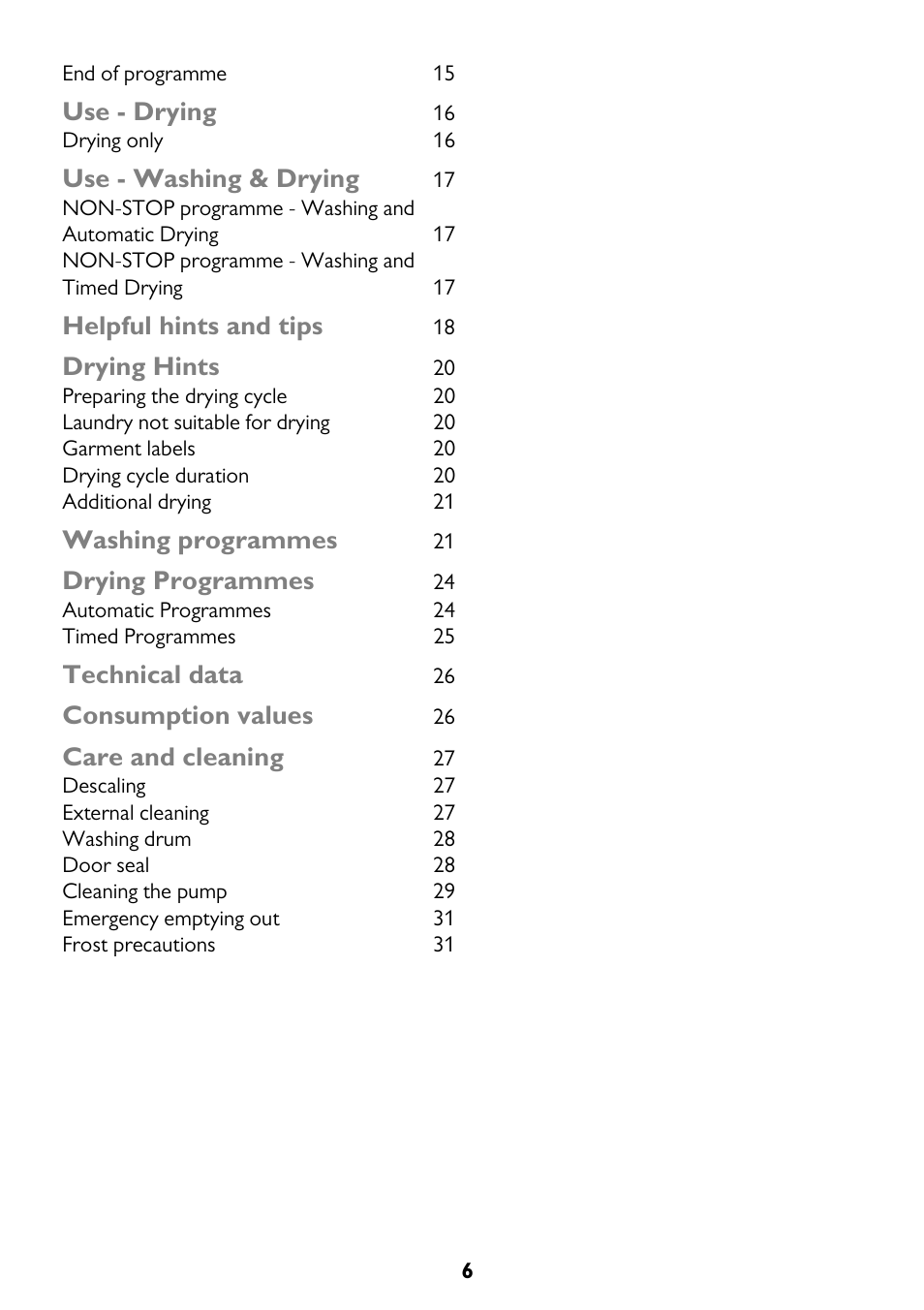 Use - drying, Use - washing & drying, Helpful hints and tips | Drying hints, Washing programmes, Drying programmes, Technical data, Consumption values, Care and cleaning | John Lewis JLWD 1610 User Manual | Page 6 / 44