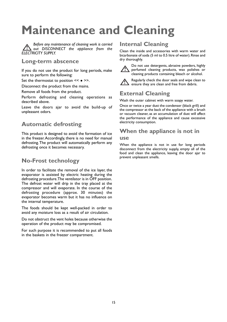 Maintenance and cleaning, Long-term abscence, Automatic defrosting | No-frost technology, Internal cleaning, External cleaning, When the appliance is not in use | John Lewis JLUCFZW6002 User Manual | Page 15 / 20