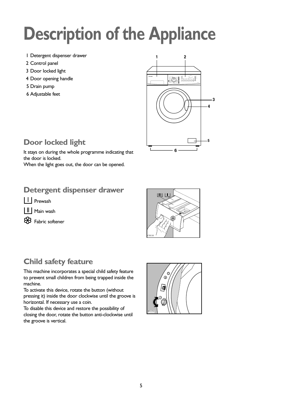 Description of the appliance, Door locked light, Detergent dispenser drawer | Child safety feature | John Lewis JLWM1201 User Manual | Page 5 / 26