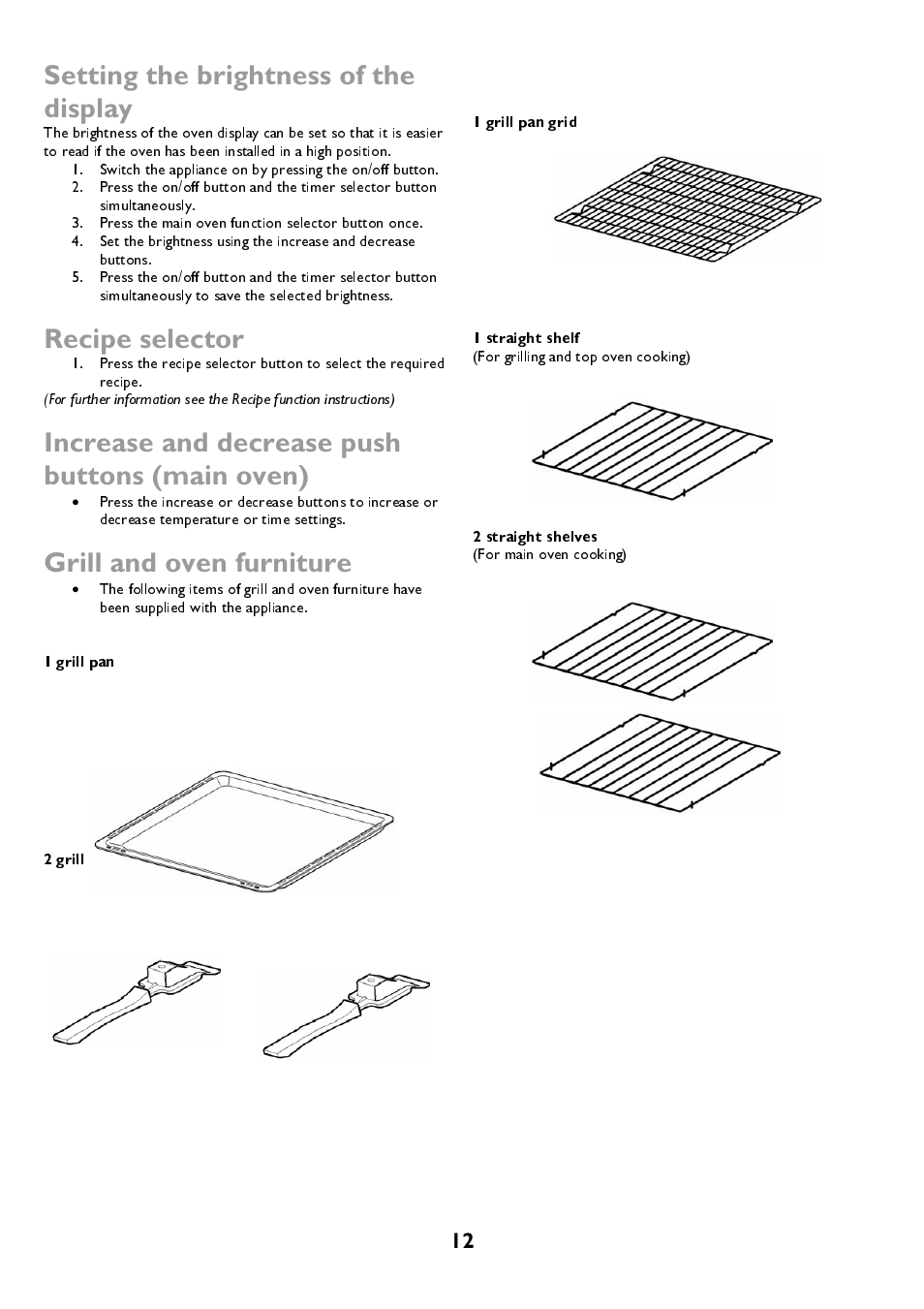 Setting the brightness of the display, Recipe selector, Increase and decrease push buttons (main oven) | Grill and oven furniture, 1 grill pan, 2 grill pan handles, 1 grill pan grid, 1 straight shelf, 2 straight shelves | John Lewis JLBIDOS906 User Manual | Page 12 / 40