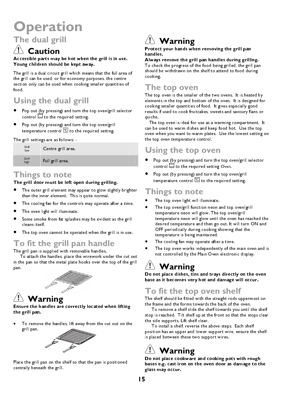 Operation, The dual grill, Caution | Using the dual grill, Warning, The top oven, Using the top oven, The grill door must be left open during grilling | John Lewis JLBIDOS906 User Manual | Page 15 / 40