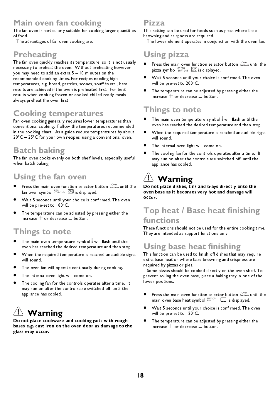 Main oven fan cooking, Preheating, Cooking temperatures | Batch baking, Using the fan oven, Warning, Pizza, Using pizza, Top heat / base heat finishing functions, Using base heat finishing | John Lewis JLBIDOS906 User Manual | Page 18 / 40