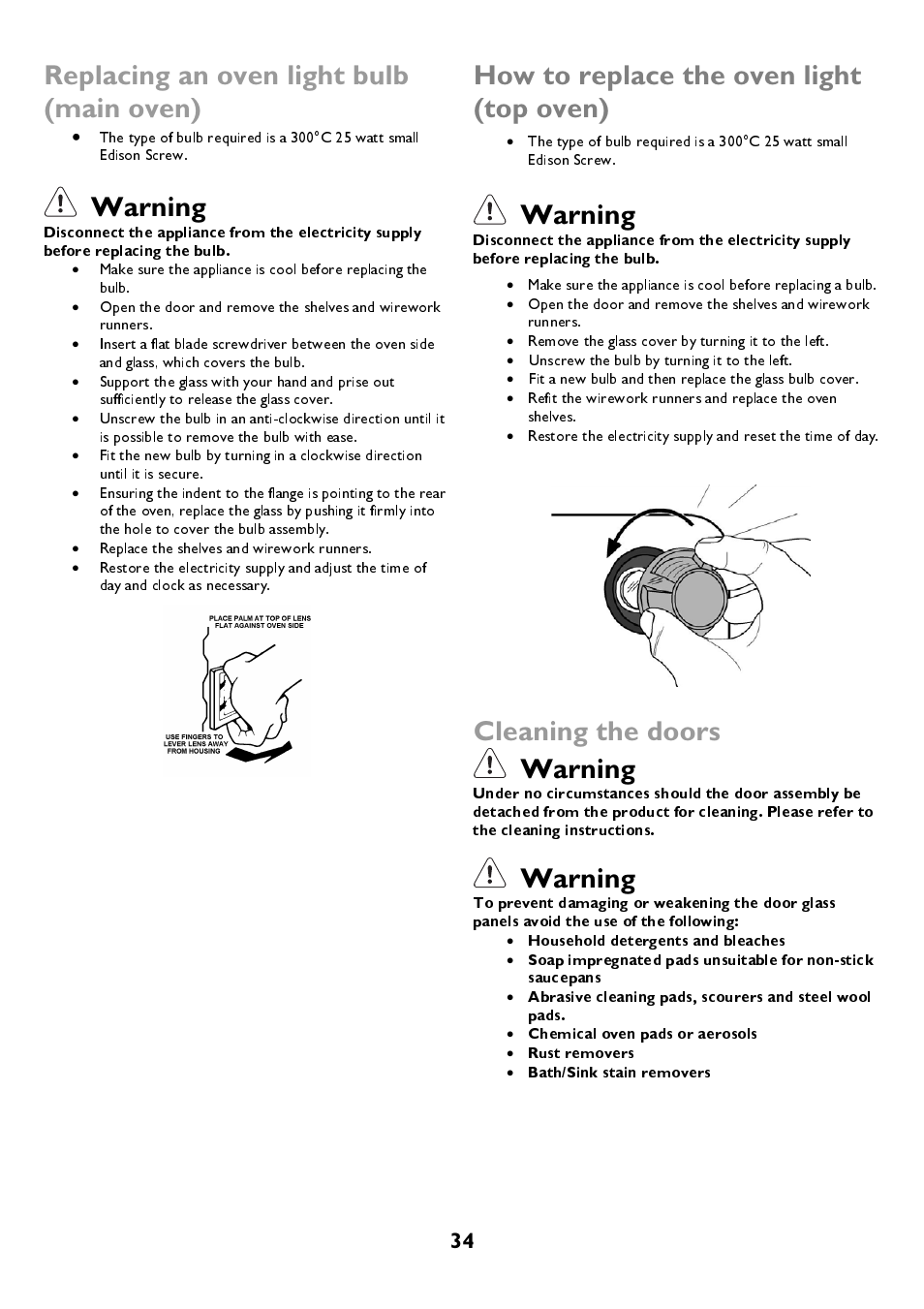 Replacing an oven light bulb (main oven), Warning, How to replace the oven light (top oven) | Cleaning the doors, Household detergents and bleaches, Chemical oven pads or aerosols, Rust removers, Bath/sink stain removers | John Lewis JLBIDOS906 User Manual | Page 34 / 40