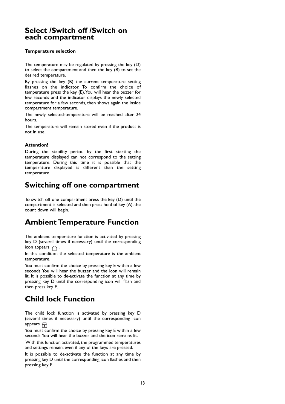 Select /switch off /switch on each compartment, Switching off one compartment, Ambient temperature function | Child lock function | John Lewis JLFFW1807 User Manual | Page 13 / 24