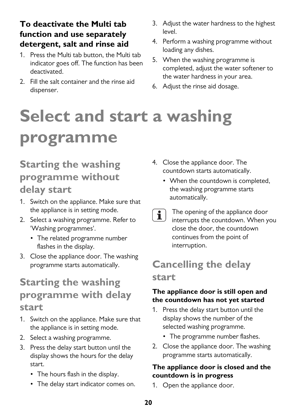 Select and start a washing programme, Starting the washing programme without delay start, Starting the washing programme with delay start | Cancelling the delay start | John Lewis JLDW 1225 User Manual | Page 20 / 36