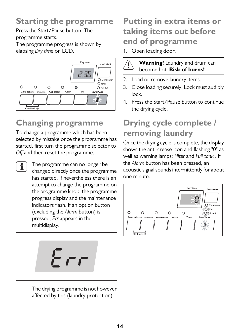 Starting the programme, Changing programme, Drying cycle complete / removing laundry | John Lewis JLTDC11 User Manual | Page 14 / 32