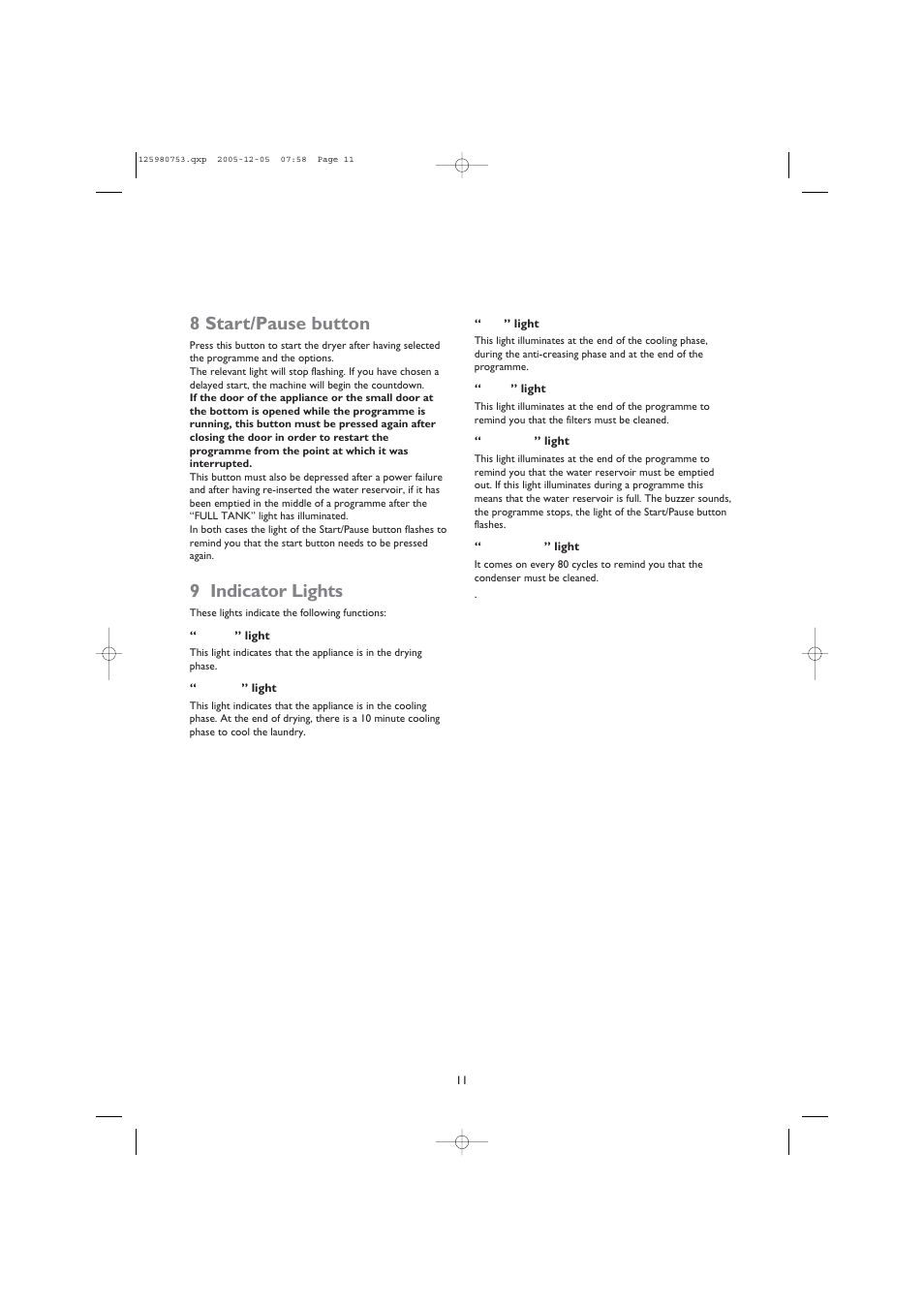 8 start/pause button, 9 indicator lights | John Lewis JLTDC 05 User Manual | Page 11 / 20