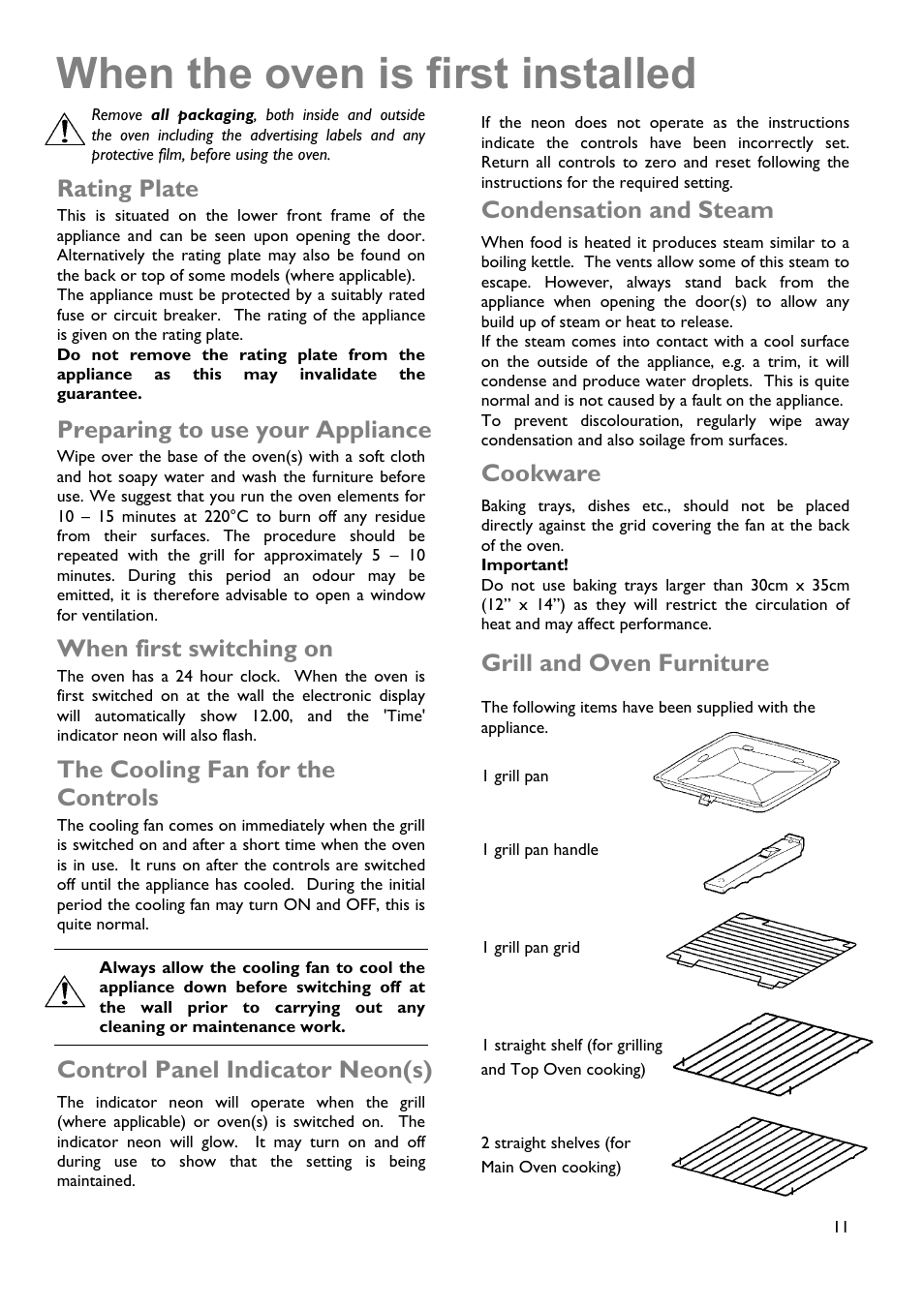 When the oven is first installed, Rating plate, Preparing to use your appliance | When first switching on, The cooling fan for the controls, Control panel indicator neon(s), Condensation and steam, Cookware, Grill and oven furniture | John Lewis JLDUOS705 User Manual | Page 11 / 36