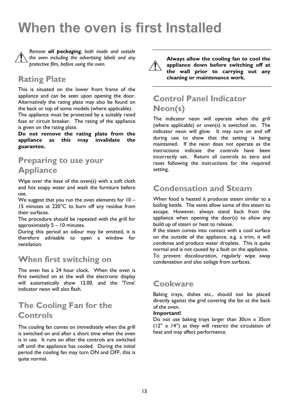 When the oven is first installed, Rating plate, Preparing to use your appliance | When first switching on, The cooling fan for the controls, Control panel indicator neon(s), Condensation and steam, Cookware | John Lewis JLBIDOS904 User Manual | Page 13 / 32