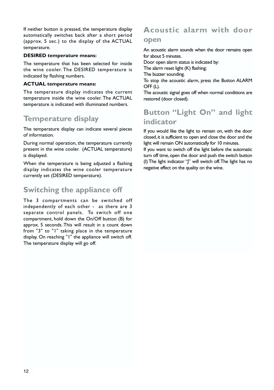 Temperature display, Switching the appliance off, Acoustic alarm with door open | Button “light on” and light indicator | John Lewis JLWFF1552 User Manual | Page 12 / 24