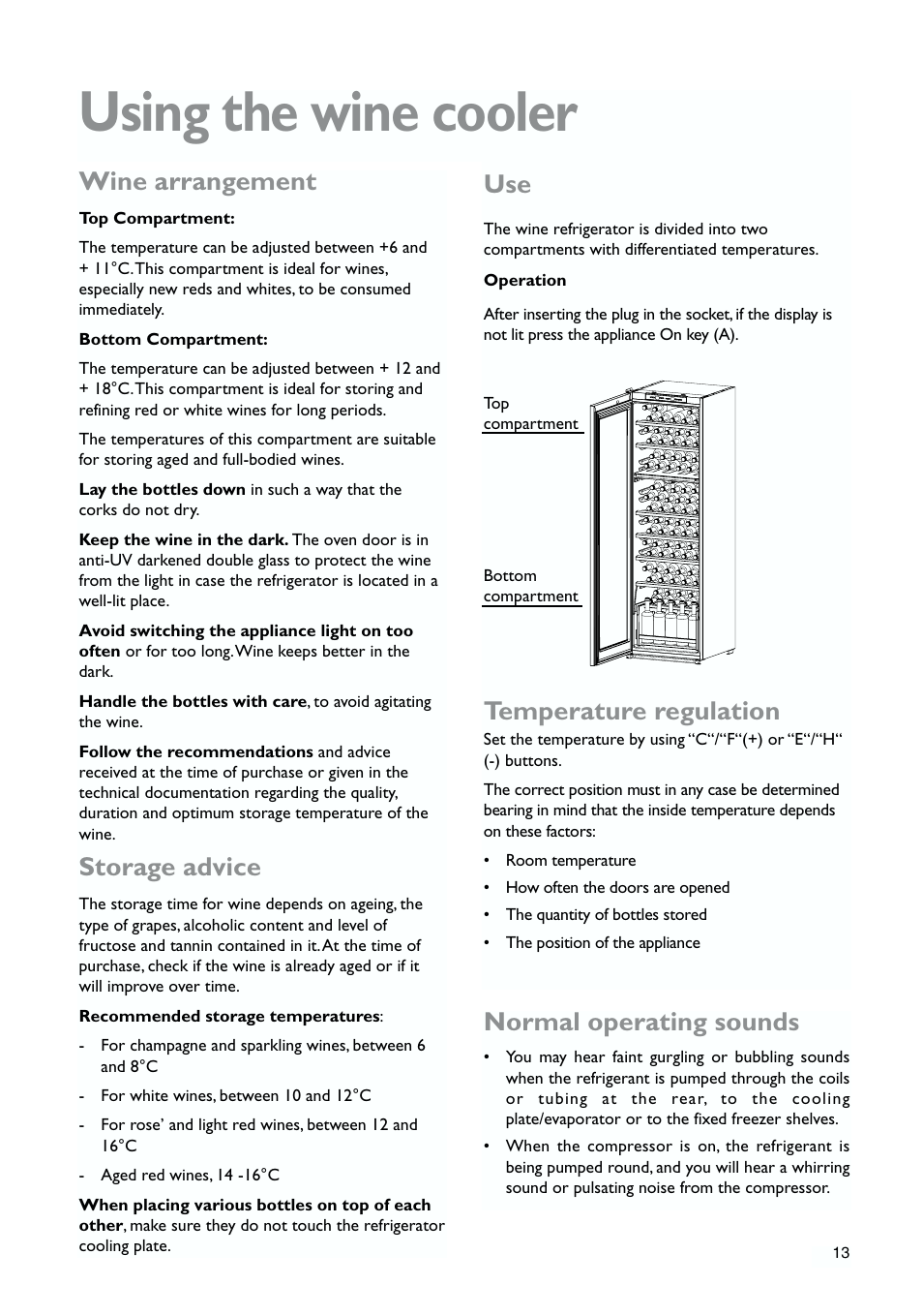 Using the wine cooler, Normal operating sounds, Wine arrangement | Storage advice, Temperature regulation | John Lewis JLWFF1552 User Manual | Page 13 / 24