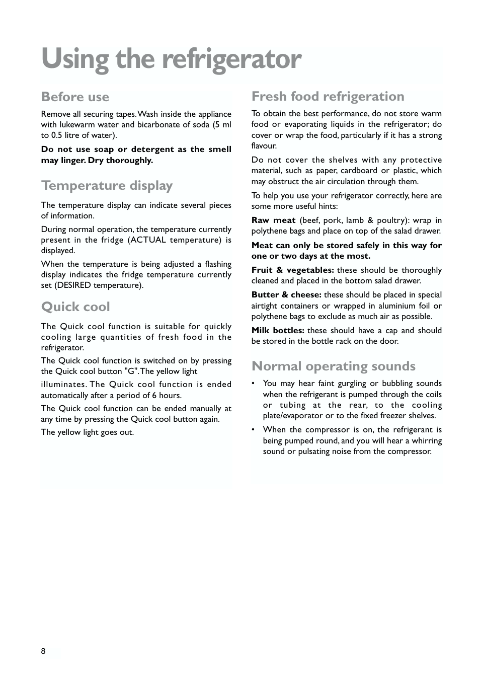 Using the refrigerator, Fresh food refrigeration, Normal operating sounds | Before use, Temperature display, Quick cool | John Lewis JLWFF1552 User Manual | Page 8 / 24
