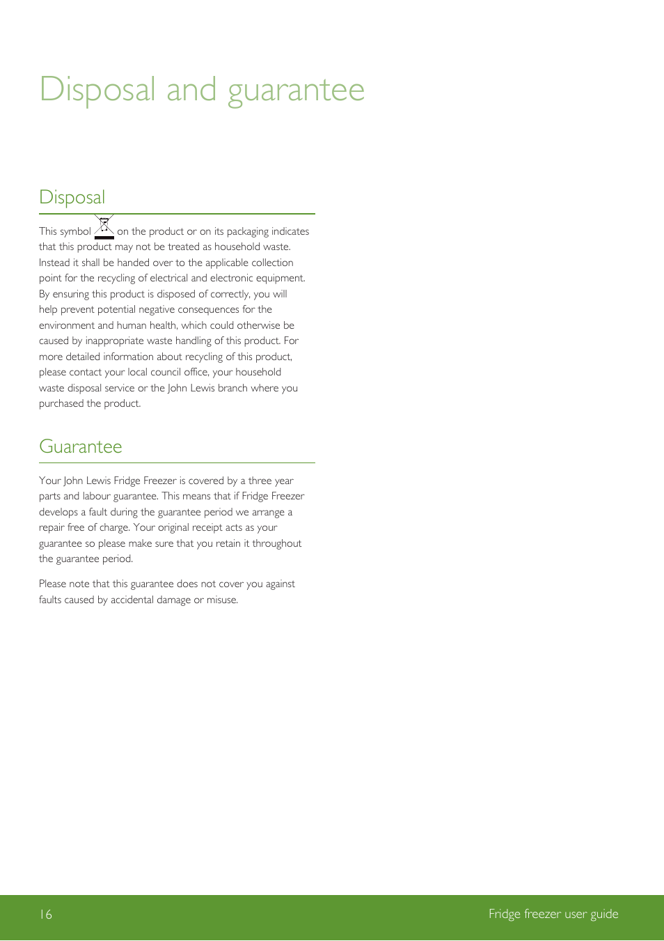 Disposal and guarantee, Disposal, Guarantee | John Lewis Fridge Freezer JLFSWH2002 User Manual | Page 16 / 24