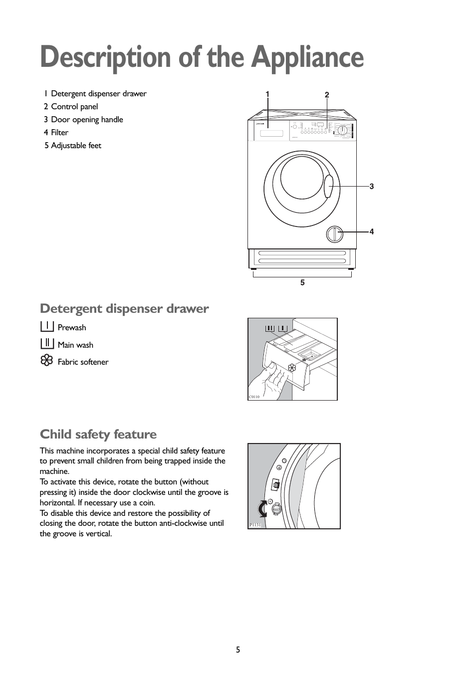 Description of the appliance, Detergent dispenser drawer, Child safety feature | John Lewis JLBIWD 1400 User Manual | Page 5 / 34