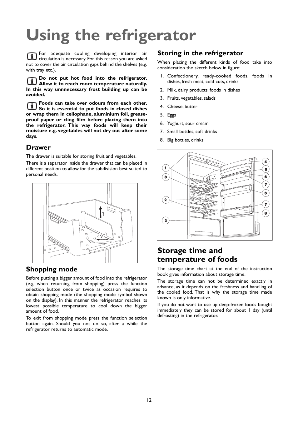 Using the refrigerator, Storage time and temperature of foods, Storing in the refrigerator | Drawer, Shopping mode | John Lewis JLFFW2004 User Manual | Page 12 / 20