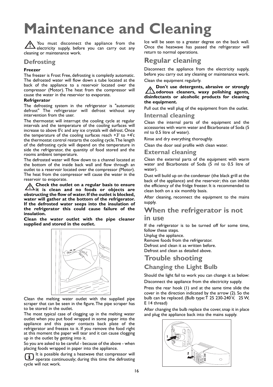 Maintenance and cleaning, Regular cleaning, When the refrigerator is not in use | Trouble shooting, Defrosting, Internal cleaning, External cleaning, Changing the light bulb | John Lewis JLFFW2004 User Manual | Page 16 / 20