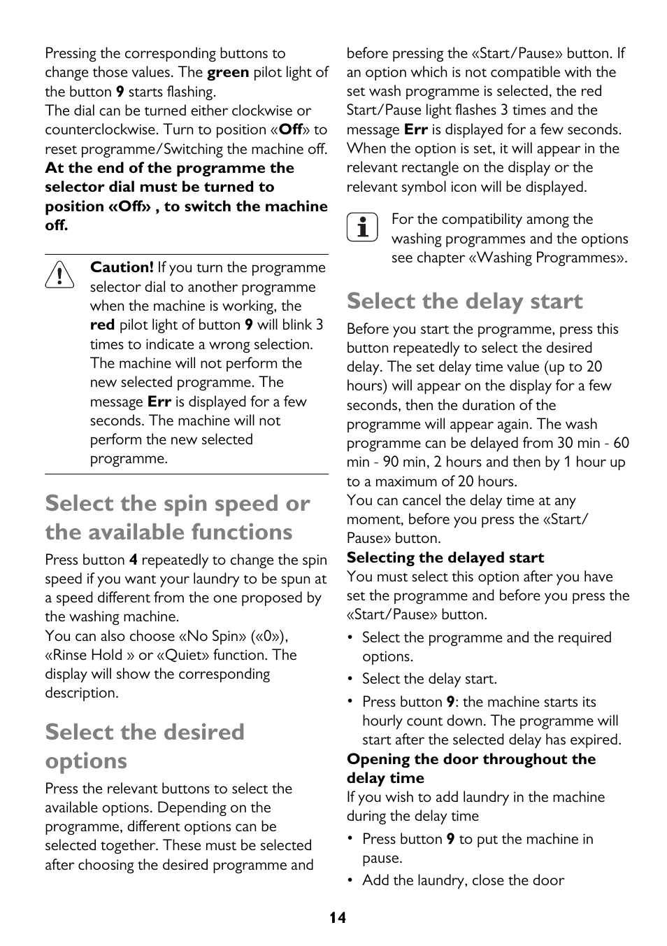 Select the spin speed or the available functions, Select the desired options, Select the delay start | John Lewis JLWM 1604 User Manual | Page 14 / 44