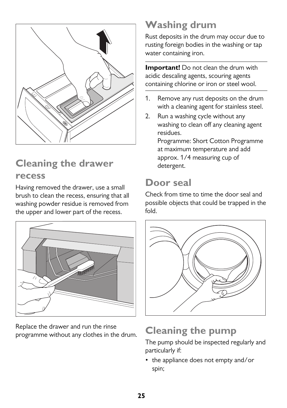 Cleaning the drawer recess, Washing drum, Door seal | Cleaning the pump | John Lewis JLWM 1604 User Manual | Page 25 / 44