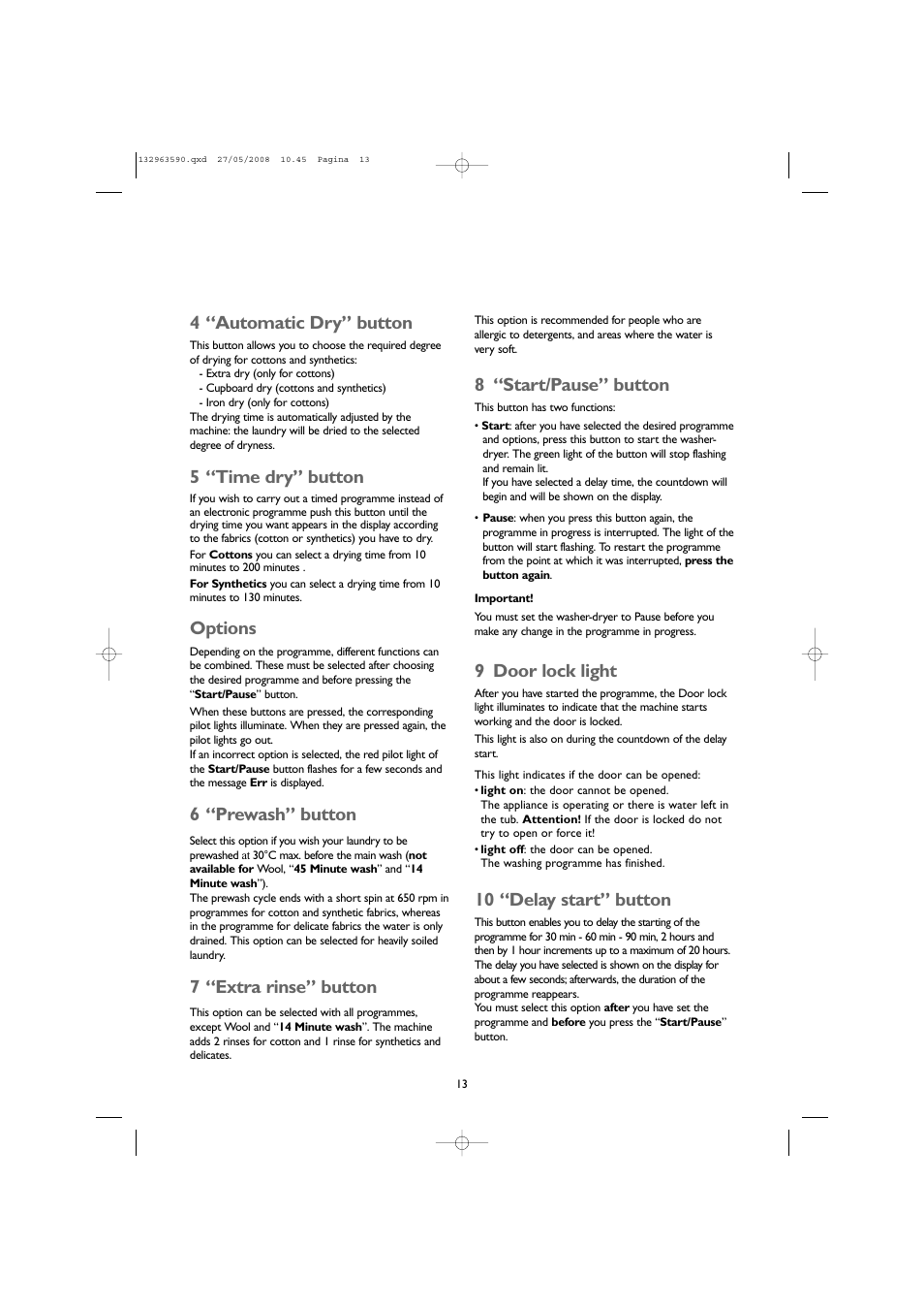 4 “automatic dry” button, 5 “time dry” button, Options | 6 “prewash” button, 7 “extra rinse” button, 8 “start/pause” button, 9 door lock light, 10 “delay start” button | John Lewis 1609 User Manual | Page 13 / 32