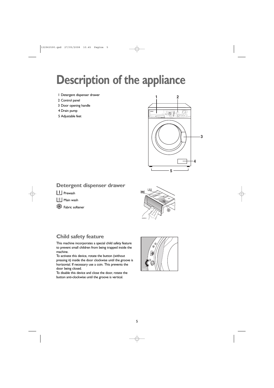 Description of the appliance, Detergent dispenser drawer, Child safety feature | John Lewis 1609 User Manual | Page 5 / 32