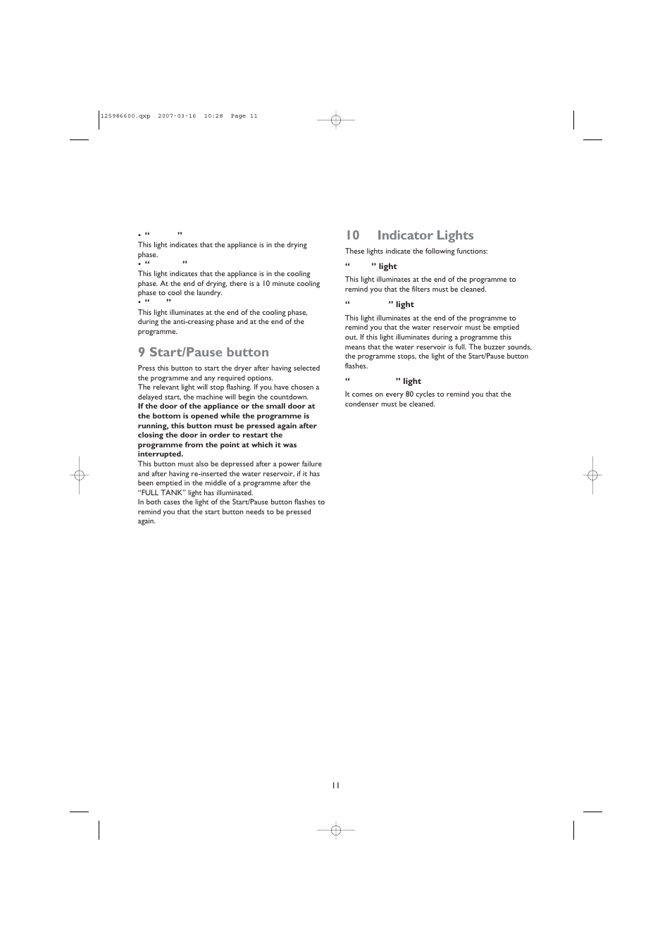9 start/pause button, 10 indicator lights | John Lewis U30401 JLTDC 07 User Manual | Page 11 / 22