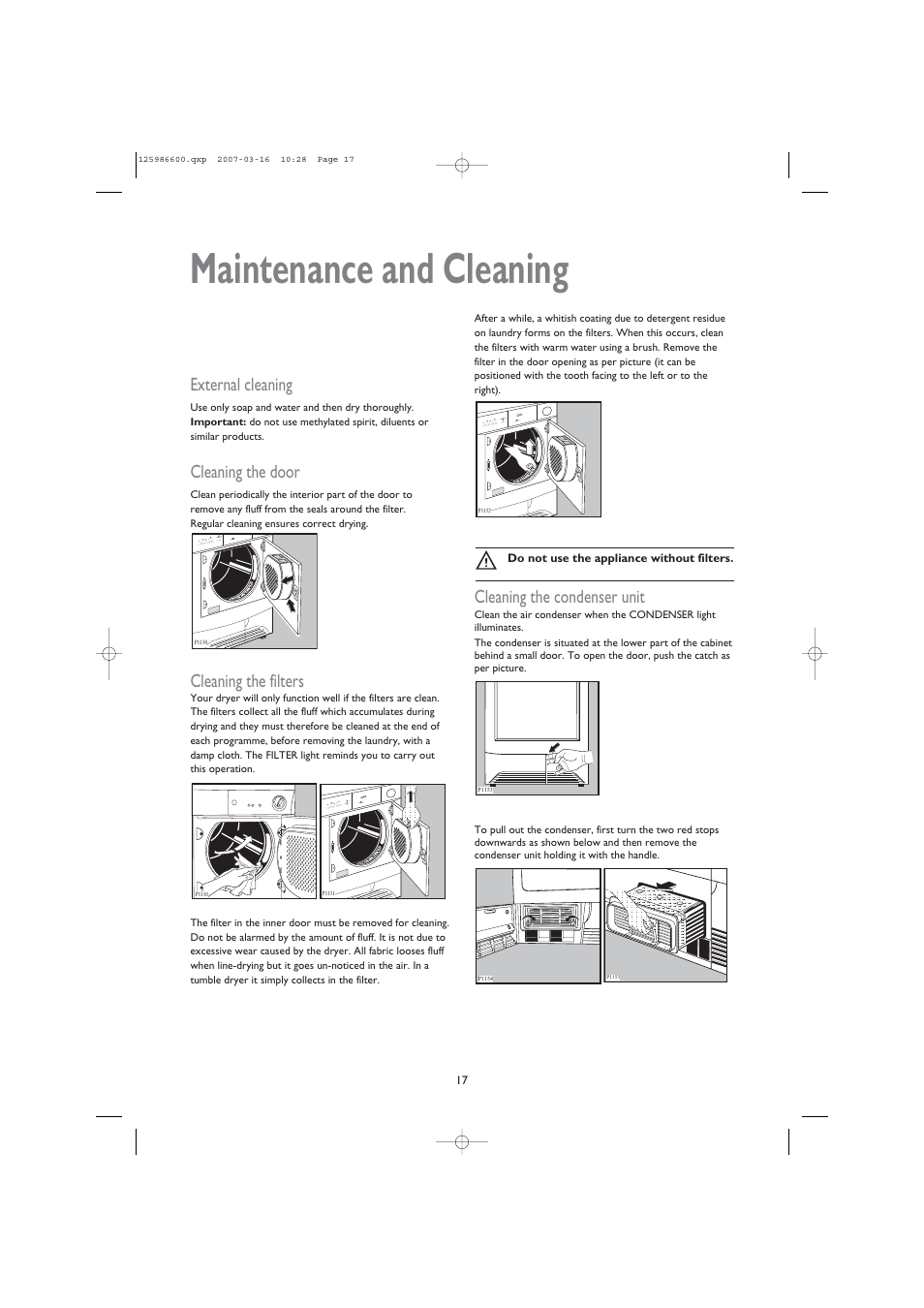 Maintenance and cleaning, External cleaning, Cleaning the door | Cleaning the filters, Cleaning the condenser unit | John Lewis U30401 JLTDC 07 User Manual | Page 17 / 22