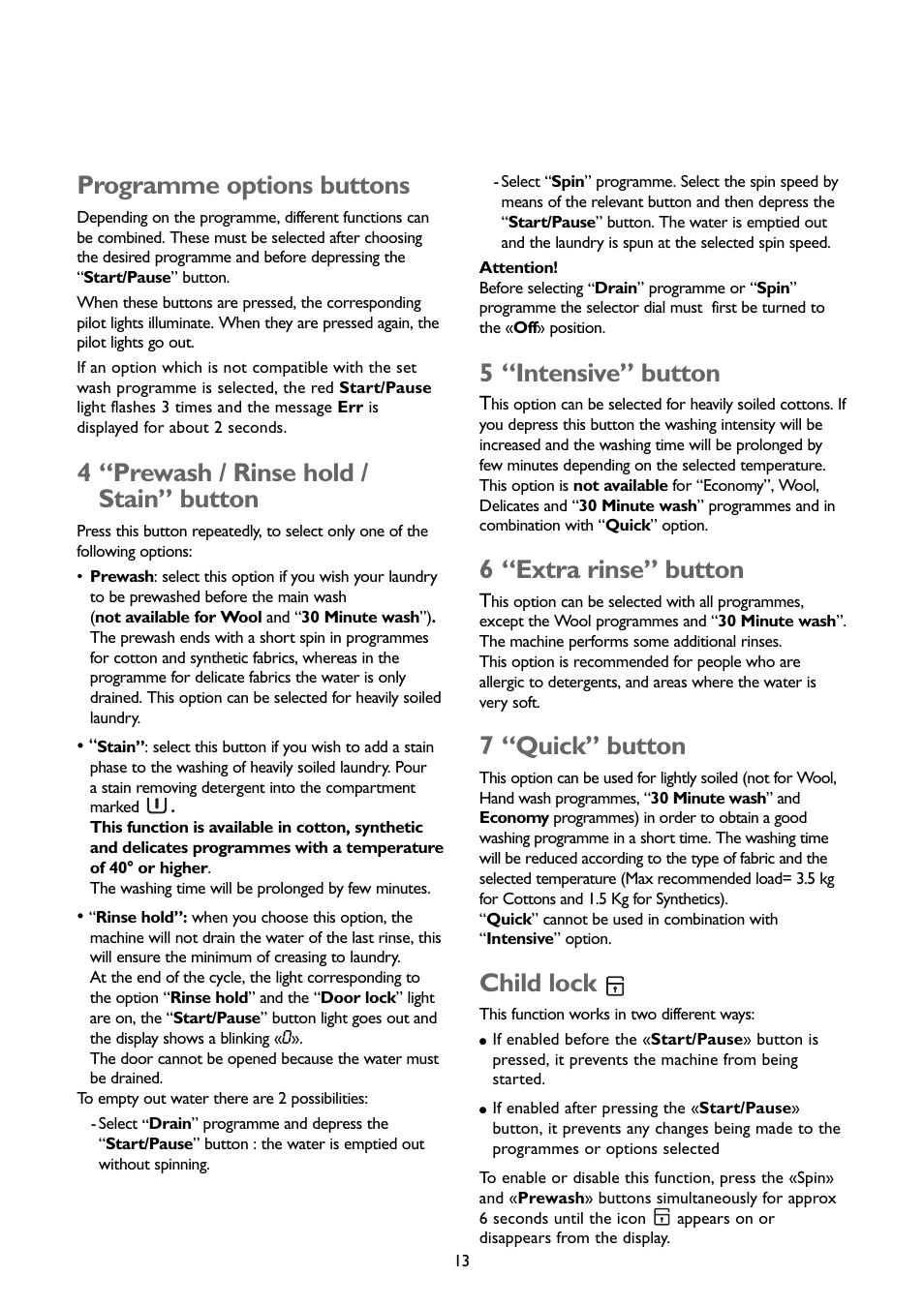 Programme options buttons, 4 “prewash / rinse hold / stain” button, 5 “intensive” button | 6 “extra rinse” button, 7 “quick” button, Child lock | John Lewis JLWM1407 User Manual | Page 13 / 28