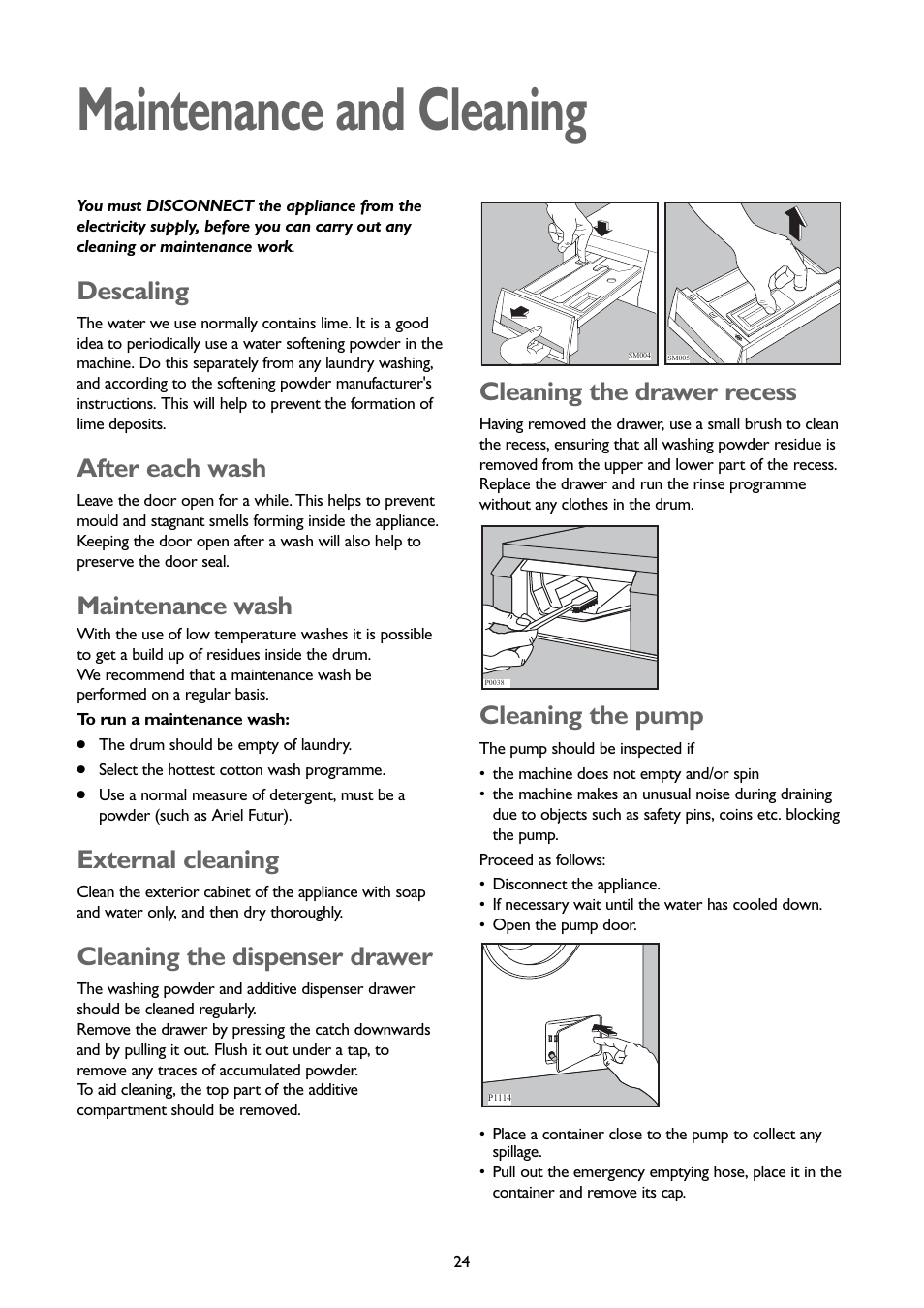 Maintenance and cleaning, Descaling, After each wash | Maintenance wash, External cleaning, Cleaning the dispenser drawer, Cleaning the drawer recess, Cleaning the pump | John Lewis JLWM1407 User Manual | Page 24 / 28