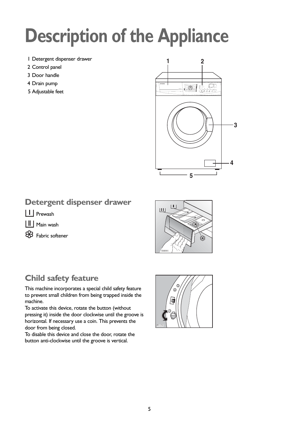 Description of the appliance, Detergent dispenser drawer, Child safety feature | John Lewis JLWM1407 User Manual | Page 5 / 28