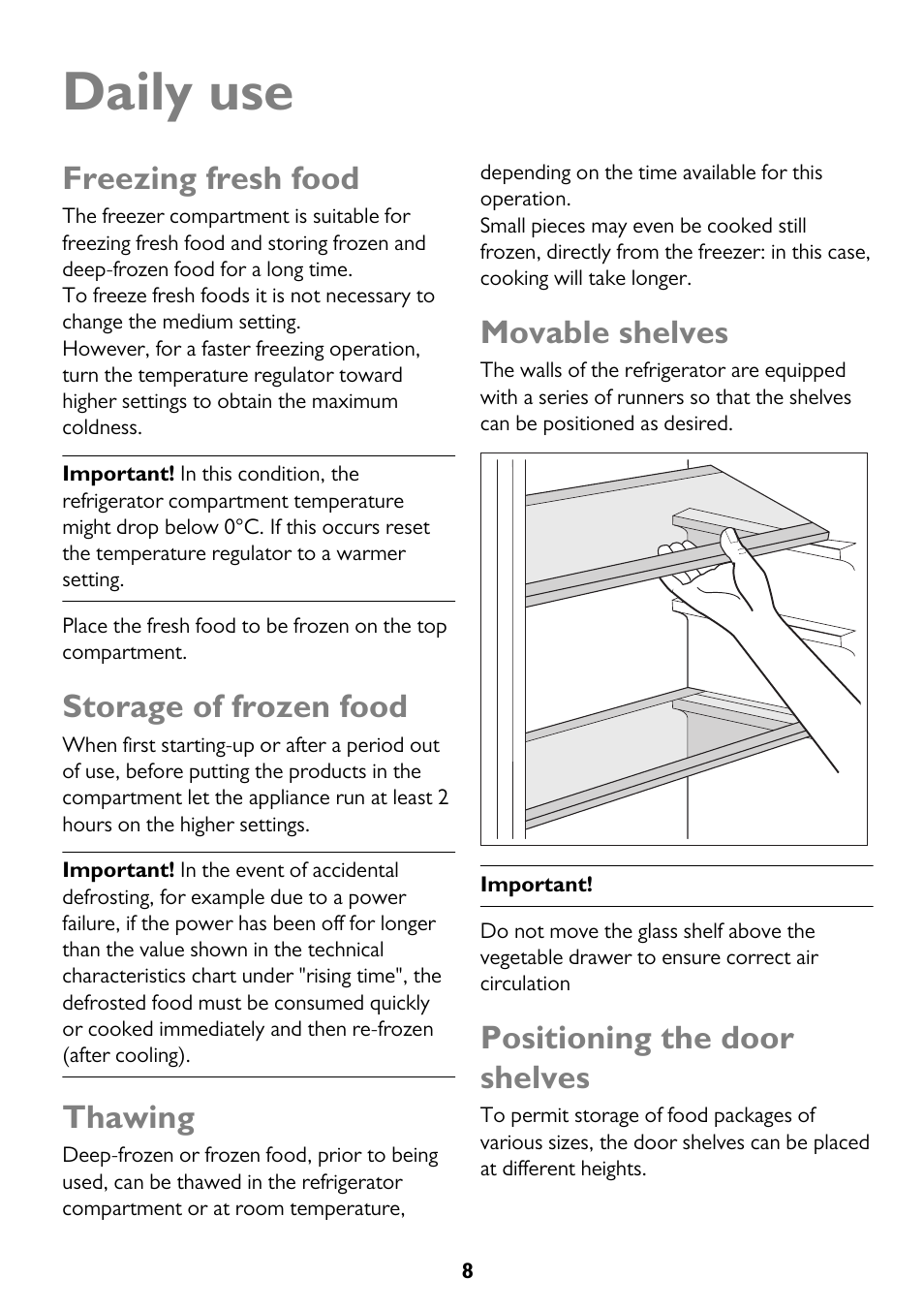 Daily use, Freezing fresh food, Storage of frozen food | Thawing, Movable shelves, Positioning the door shelves | John Lewis JLFFW175 User Manual | Page 8 / 24
