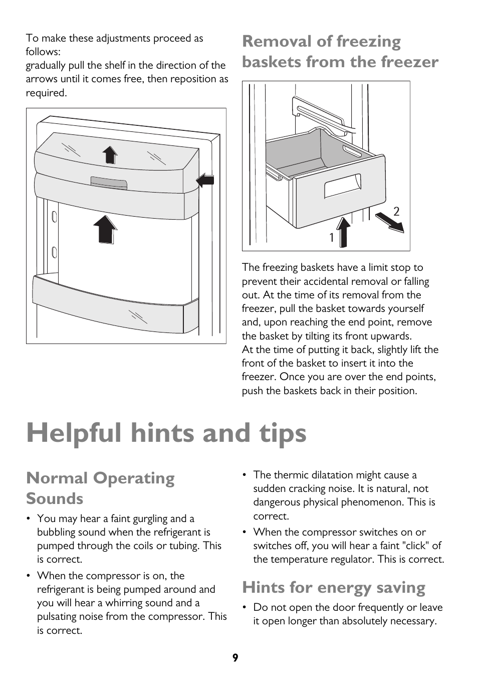 Helpful hints and tips, Removal of freezing baskets from the freezer, Normal operating sounds | Hints for energy saving | John Lewis JLFFW175 User Manual | Page 9 / 24