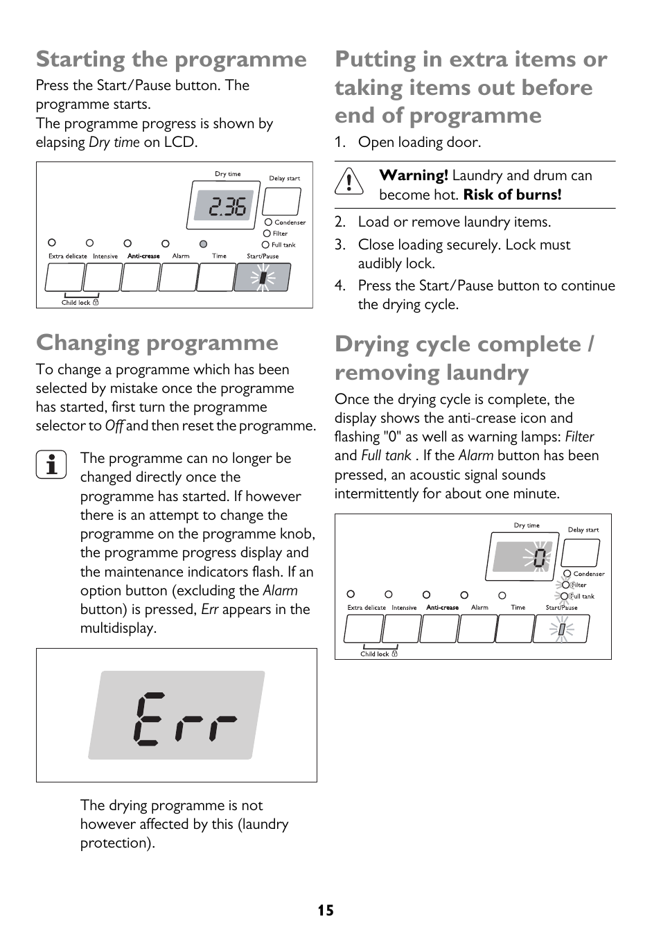 Starting the programme, Changing programme, Drying cycle complete / removing laundry | John Lewis JLTDC12 User Manual | Page 15 / 32