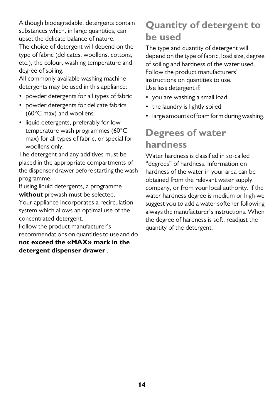 Quantity of detergent to be used, Degrees of water hardness | John Lewis JLWM 1200 User Manual | Page 14 / 36
